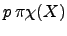 $ p\,\pi\chi (X)$
